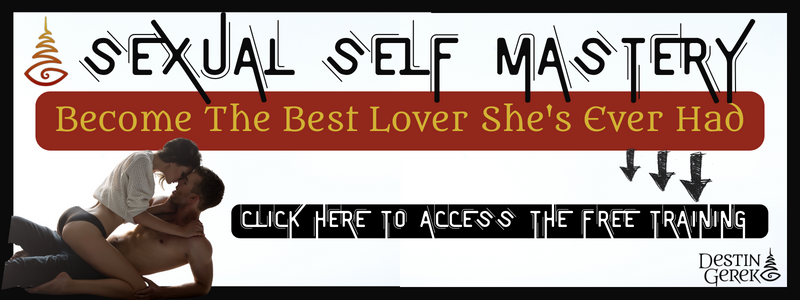 Sexual Self-Mastery: Become the Best Lover She's Ever Had (Free Training)